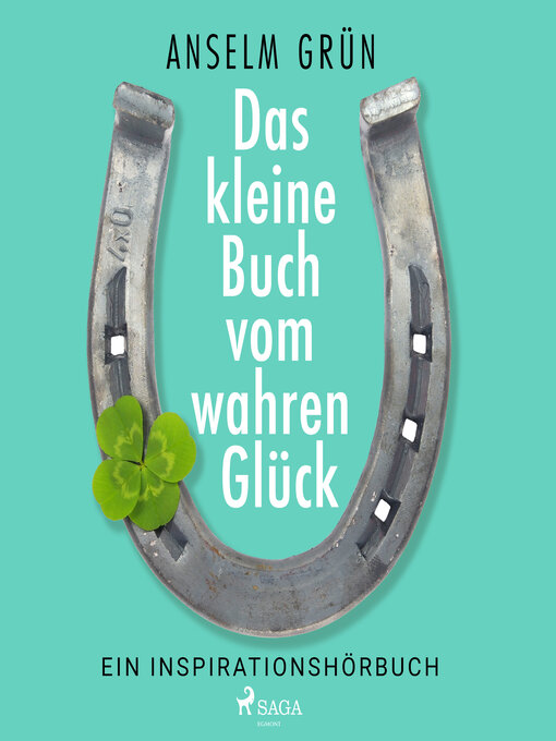 Title details for Das kleine Buch vom wahren Glück--Ein Inspirationshörbuch by Anselm Grün - Available